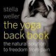 The Yoga Back Book: The Natural Solution to Freedom from Pain (Paperback) by Stella Weller
